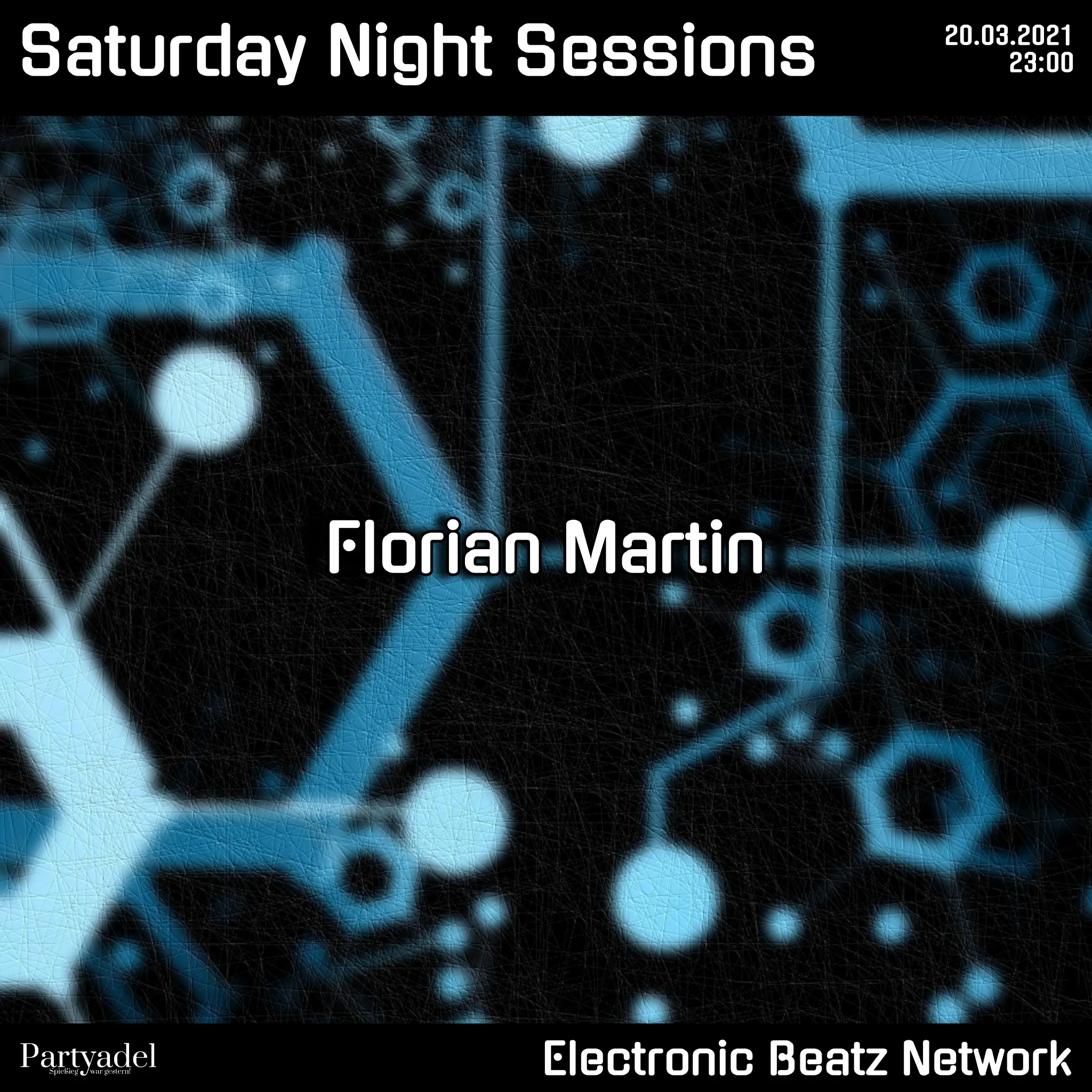 Florian Martin @ Saturday Night Sessions (20.03.2021)