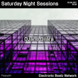 Djane Dilara @ Saturday Night Sessions (03.04.2021)