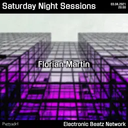 Florian Martin @ Saturday Night Sessions (03.04.2021)