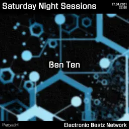 Ben Ten @ Saturday Night Sessions (17.04.2021)