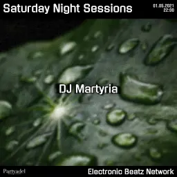 DJ Martyria @ Saturday Night Sessions (01.05.2021)