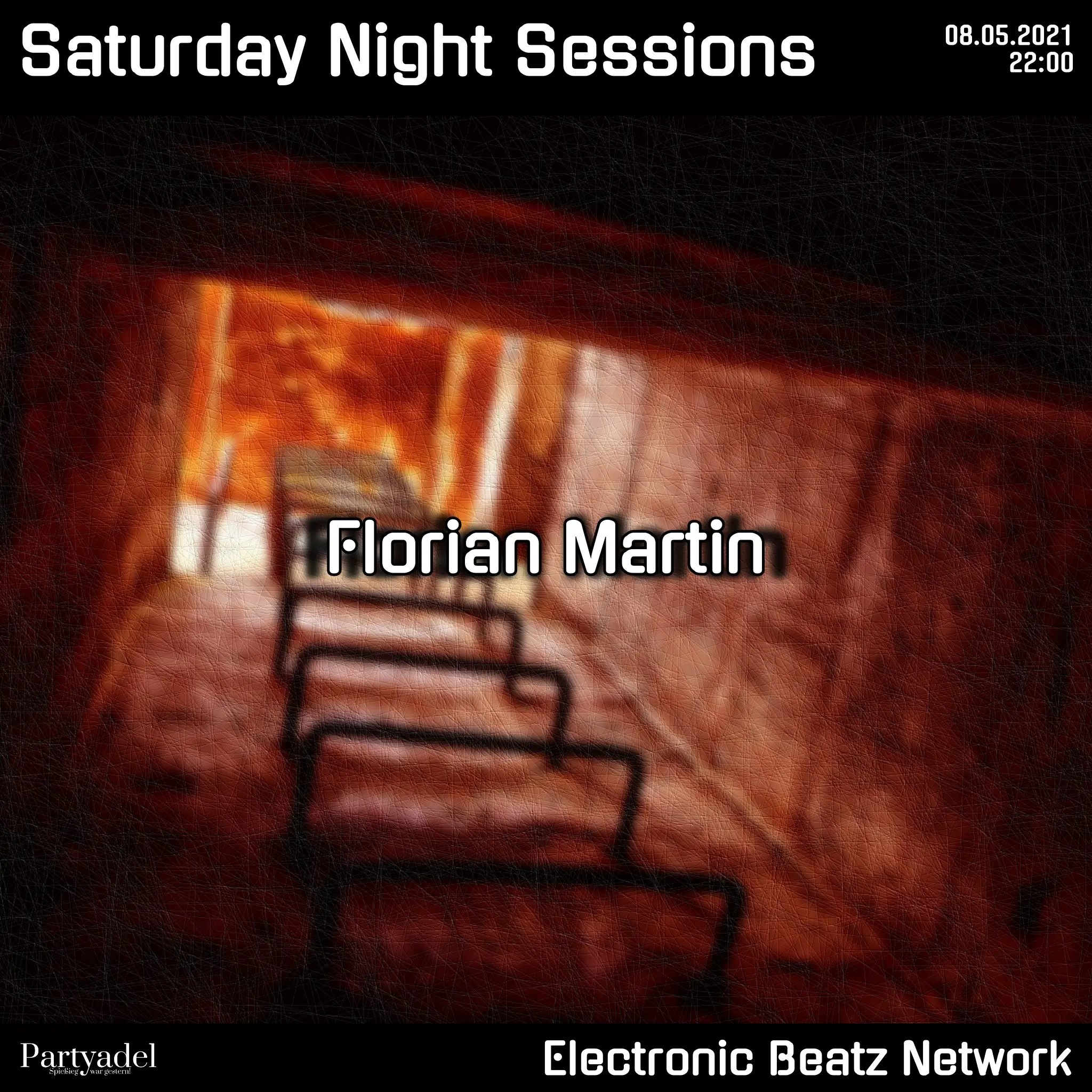 Florian Martin @ Saturday Night Sessions (08.05.2021)