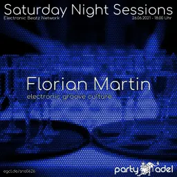 Florian Martin @ Saturday Night Sessions (26.06.2021)