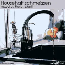 Househalt schmeissen (mixed by Florian Martin)