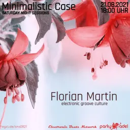 Florian Martin @ Minimalistic Case (21.08.2021)