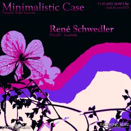 René Schwedler @ Minimalistic Case (23.10.2021)