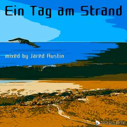 Ein Tag am Strand (mixed by Jared Austin)