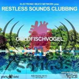 Goldfischvogel @ Restless Sounds Clubbing (12.07.2022)