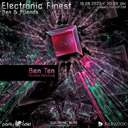 Ben Ten @ Electronic Finest (16.08.2022)