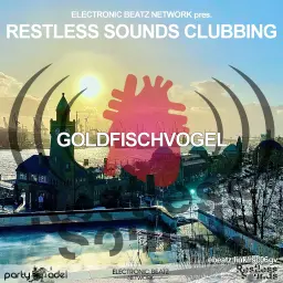 Goldfischvogel @ Restless Sounds Clubbing (13.09.2022)