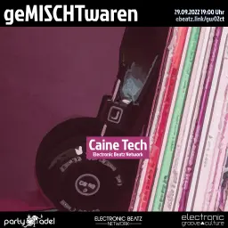 Caine Tech @ geMISCHTwaren (29.09.2022)