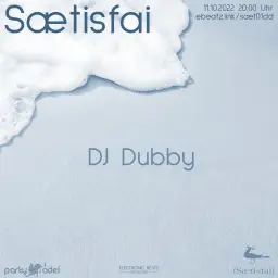 DJ Dubby @ Saetisfai (11.10.2022)