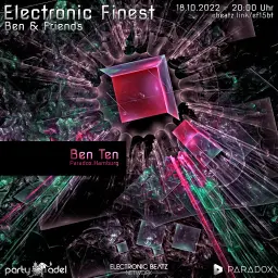 Ben Ten @ Electronic Finest (18.10.2022)