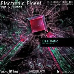 DeeMatic @ Electronic Finest (18.10.2022)