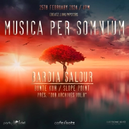 Bardia Salour @ Musica per somnium (25.02.2024) > DUB Archives Vol. 8