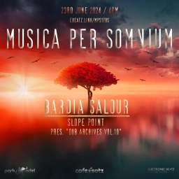 Bardia Salour @ Musica per somnium (23.06.2024) > DUB Archives Vol. 10