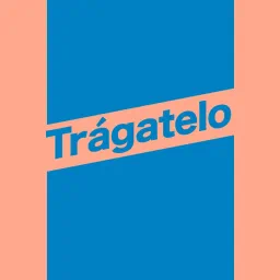 Trágatelo